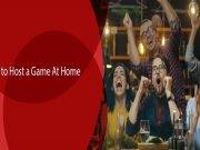 How to Host a Game At Home